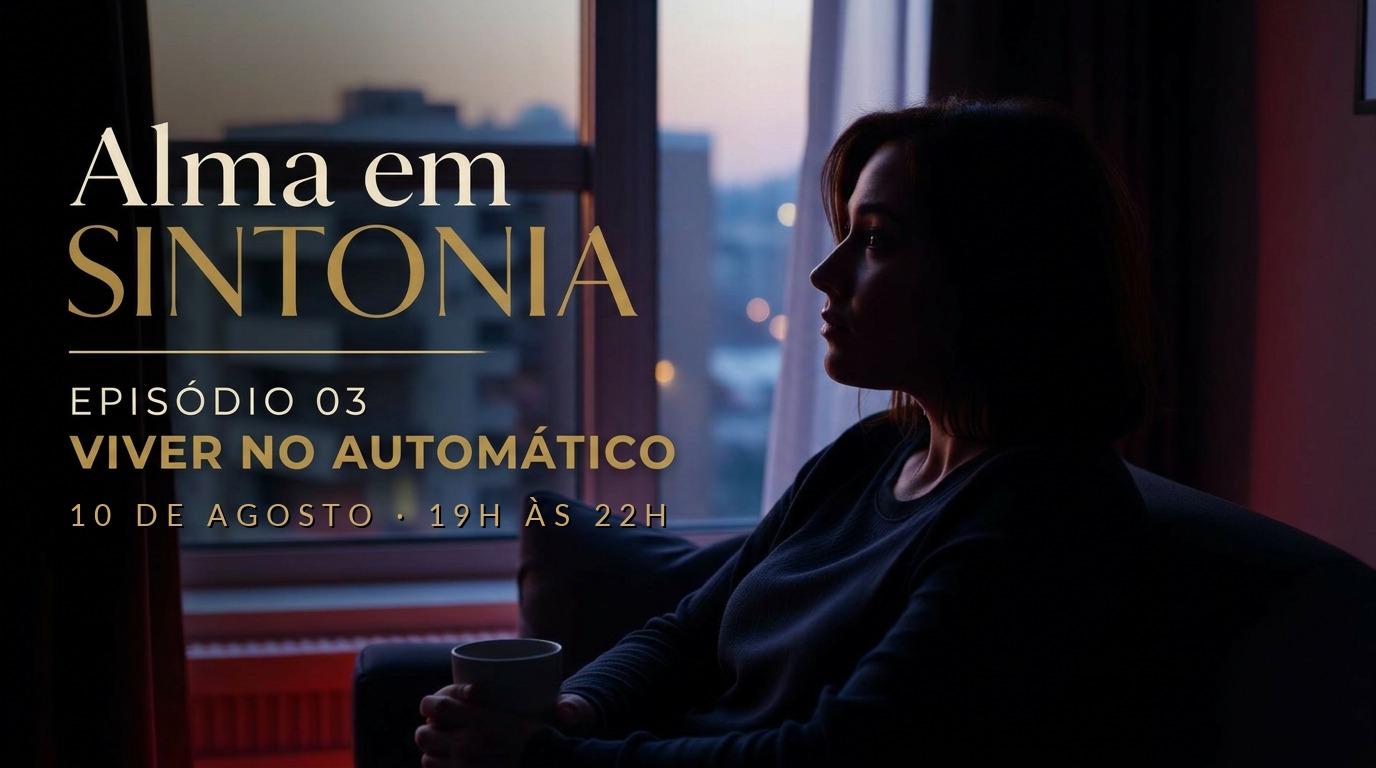 Capa do Episódio 03 — Viver no automático